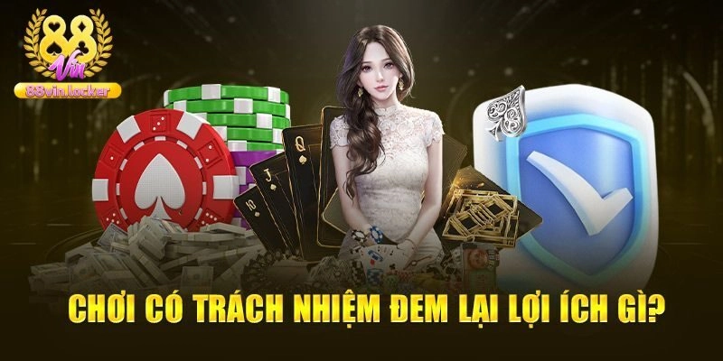 Chơi có trách nhiệm là gì?