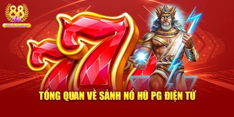 Giới thiệu chung về đơn vị phát hành PG điện tử